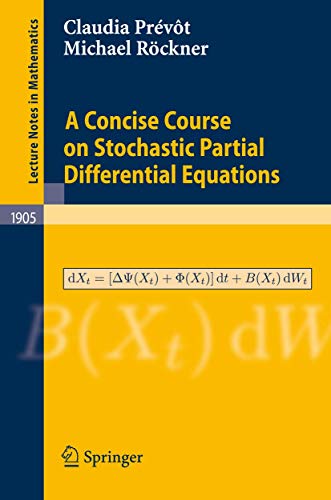 A Concise Course on Stochastic Partial Differential Equations (Volume 1905)