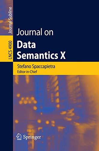 Journal on Data Semantics X (Lecture Notes in Computer Science, 4900)