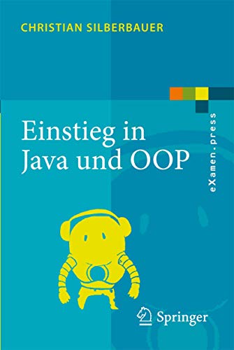 Einstieg in Java und OOP (eXamen.press) (German Edition)
