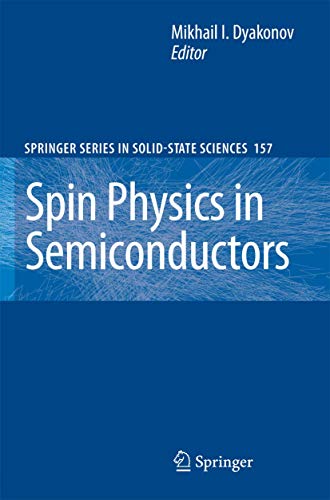 Spin Physics in Semiconductors (Springer Series in Solid-State Sciences, 157)