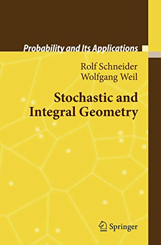 Stochastic and Integral Geometry (Probability and Its Applications)