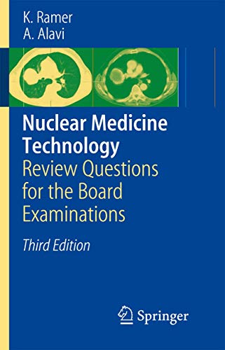 Nuclear Medicine Technology: Review Questions for the Board Examinations