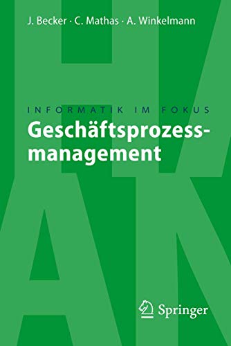 Geschäftsprozessmanagement (Informatik im Fokus) (German Edition)