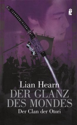 Der Clan der Otori 03. Der Glanz des Mondes