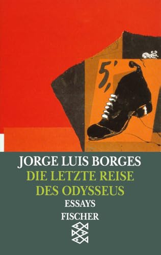 Die letzte Reise des Odysseus: Vorträge und Essays 1978 - 1982