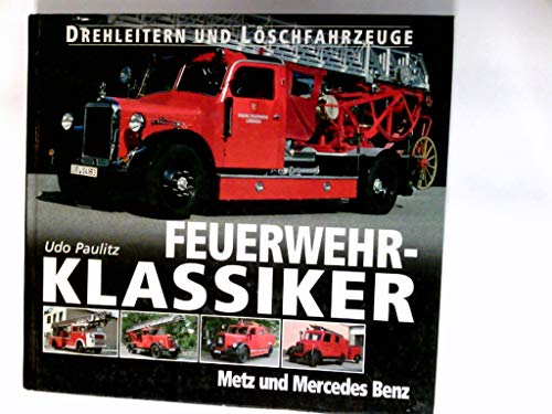 Feuerwehr-Klassiker, Drehleitern und Löschfahrzeuge
