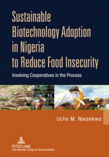 Sustainable Biotechnology Adoption in Nigeria to Reduce Food Insecurity: Involving Cooperatives in the Process