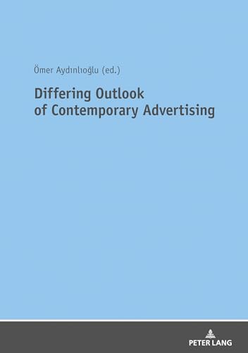 Differing Outlook of Contemporary Advertising