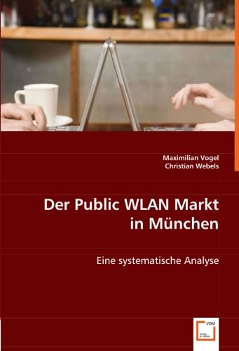 Der Public WLAN Markt in München: Eine systematische Analyse