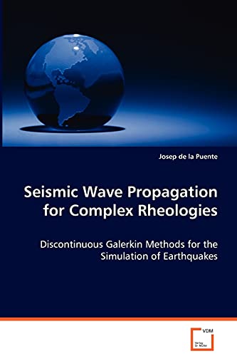 Seismic Wave Propagation for Complex Rheologies: Discontinuous Galerkin Methods for the Simulation ofEarthquakes