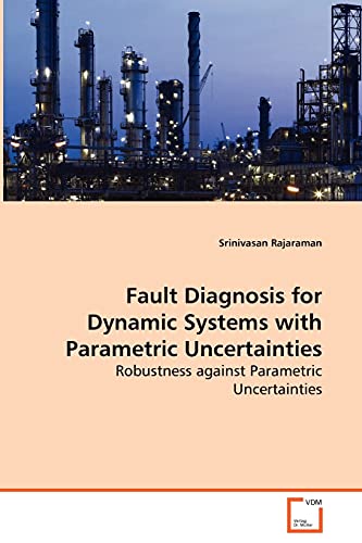 Fault Diagnosis for Dynamic Systems withParametric Uncertainties: Robustness against Parametric Uncertainties