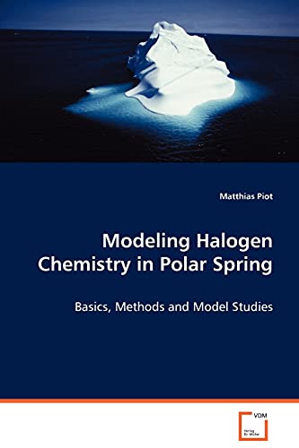 Modeling Halogen Chemistry in Polar Spring: Basics, Methods and Model Studies
