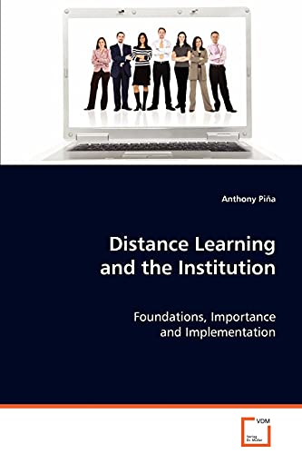 Distance Learning and the Institution: Foundations, Importance and Implementation