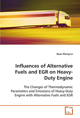 Influences of Alternative Fuels and EGR on Heavy- Duty Engine: The Changes of Thermodynamic Parameters and Emissions of Heavy-Duty Engine with Alternative Fuels and EGR