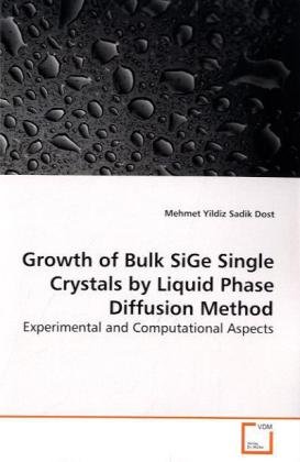 Growth of Bulk SiGe Single Crystals by Liquid Phase Diffusion Method: Experimental and Computational Aspects