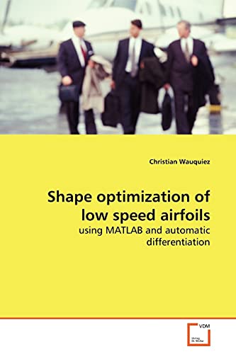 Shape optimization of low speed airfoils: using MATLAB and automatic differentiation