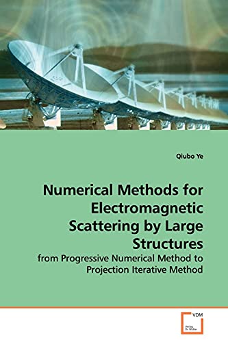 Numerical Methods for Electromagnetic Scattering by Large Structures: from Progressive Numerical Method to Projection Iterative Method