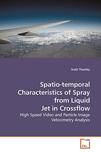 Spatio-temporal Characteristics of Spray from Liquid Jet in Crossflow: High Speed Video and Particle Image Velocimetry Analysis