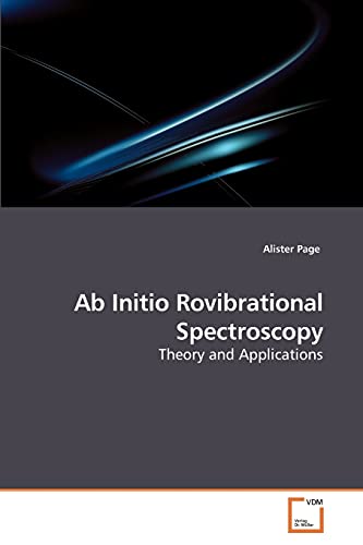 Ab Initio Rovibrational Spectroscopy: Theory and Applications