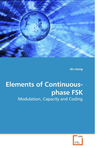 Elements of Continuous-phase FSK: Modulation, Capacity and Coding (German Edition)