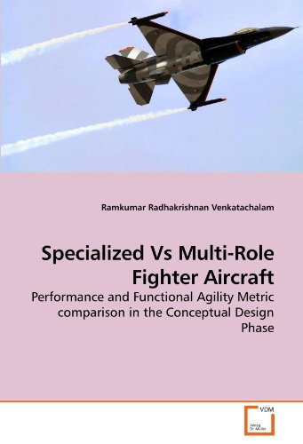 Specialized Vs Multi-Role Fighter Aircraft: Performance and Functional Agility Metric comparison in the Conceptual Design Phase