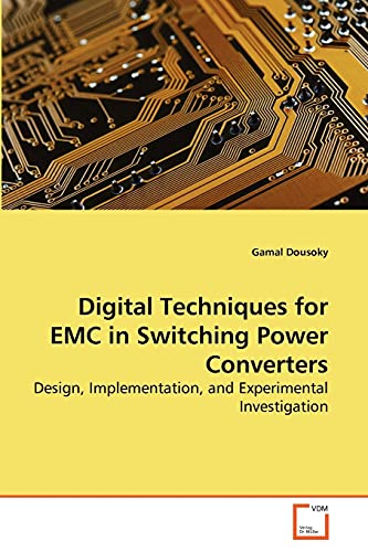 Digital Techniques for EMC in Switching Power Converters: Design, Implementation, and Experimental Investigation