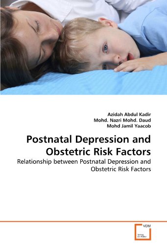 Postnatal Depression and Obstetric Risk Factors: Relationship between Postnatal Depression and Obstetric Risk Factors