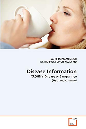 Disease Information: CROHN's Disease or Sangrahnee (Ayurvedic name)