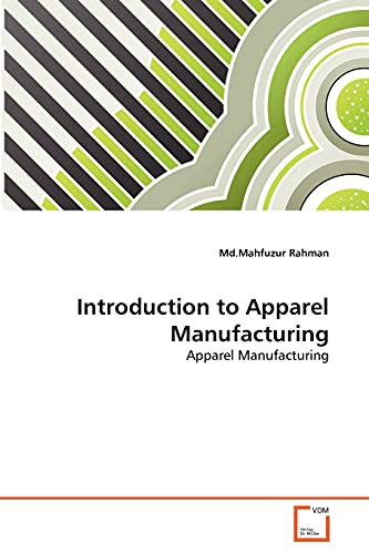 Introduction to Apparel Manufacturing: Apparel Manufacturing