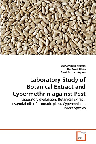 Laboratory Study of Botanical Extract and Cypermethrin against Pest: Laboratory evaluation, Botanical Extract, essential oils of aromatic plant, Cypermethrin, Insect Species