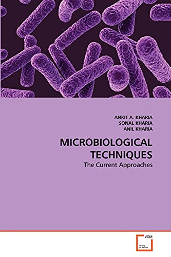 MICROBIOLOGICAL TECHNIQUES: The Current Approaches