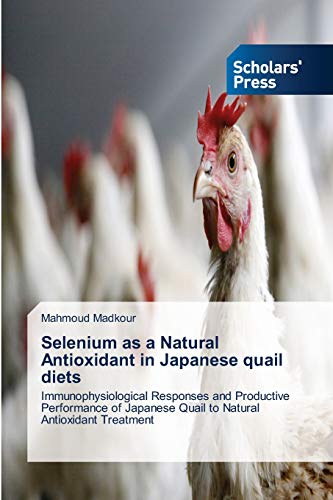 Selenium as a Natural Antioxidant in Japanese quail diets: Immunophysiological Responses and Productive Performance of Japanese Quail to Natural Antioxidant Treatment
