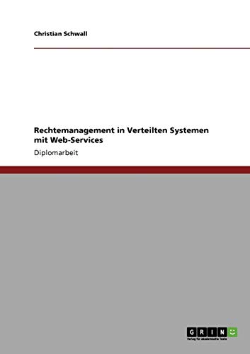 Rechtemanagement in Verteilten Systemen mit Web-Services