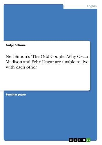 Neil Simon's 'The Odd Couple': Why Oscar Madison and Felix Ungar are unable to live with each other
