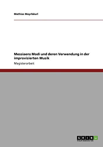 Messiaens Modi und deren Verwendung in der improvisierten Musik
