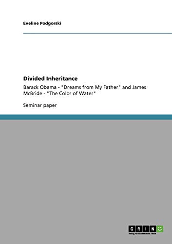 Divided Inheritance: Barack Obama - "Dreams from My Father" and James McBride - "The Color of Water"