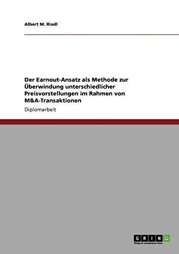 Earnout-Ansatz: Überwindung unterschiedlicher Preisvorstellungen bei M&A-Transaktionen