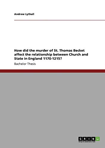 How did the murder of St. Thomas Becket affect the relationship between Church and State in England 1170-1215?