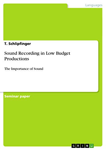 Sound Recording in Low Budget Productions: The Importance of Sound