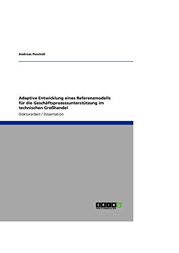 Adaptive Entwicklung eines Referenzmodells für die Geschäftsprozessunterstützung im technischen Großhandel