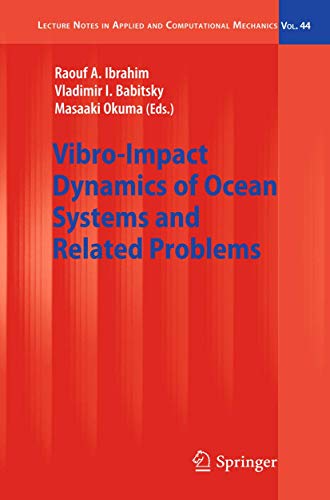 Vibro-Impact Dynamics of Ocean Systems and Related Problems (Lecture Notes in Applied and Computational Mechanics, 44)