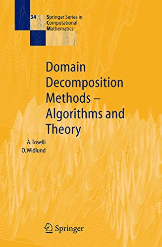 Domain Decomposition Methods - Algorithms and Theory (Springer Series in Computational Mathematics, 34)