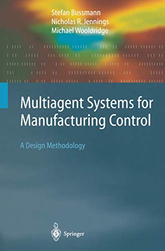 Multiagent Systems for Manufacturing Control: A Design Methodology
