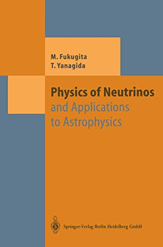 Physics of Neutrinos: and Application to Astrophysics