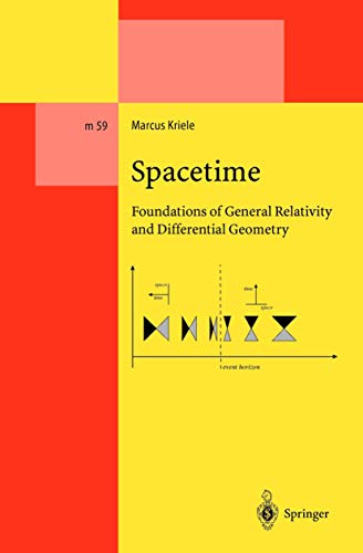 Spacetime: Foundations of General Relativity and Differential Geometry (Volume 59)