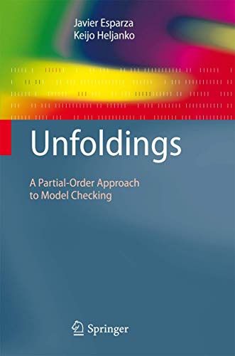 Unfoldings: A Partial-Order Approach to Model Checking