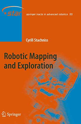 Robotic Mapping and Exploration (Springer Tracts in Advanced Robotics, 55)