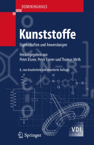 DOMININGHAUS - Kunststoffe: Eigenschaften und Anwendungen (VDI-Buch) (German Edition)