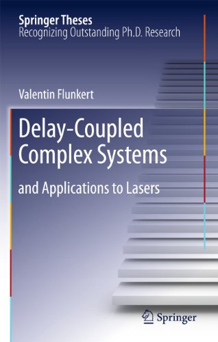 Delay-Coupled Complex Systems: and Applications to Lasers (Springer Theses)