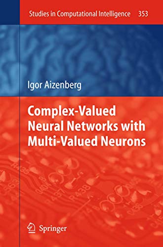 Complex-Valued Neural Networks with Multi-Valued Neurons (Volume 353)